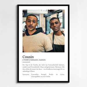 "Cousin" Definition - Geschenk als Poster, Leinwand erstellen. Eigene Fotos und Text.