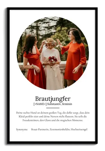"Brautjungfer" Definition - Geschenk als Poster, Leinwand erstellen. Eigene Fotos und Text. "Brautjungfer" Definition - Geschenk als Poster, Leinwand erstellen. Eigene Fotos und Text.